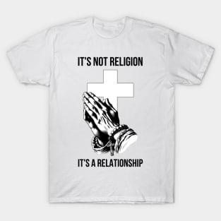 Jesus It's Not Religion It's A Relationship T-Shirt
